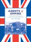 Agents of Empire : British Female Migration to Canada and Australia, 1860-1930 - eBook