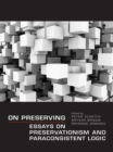 On Preserving : Essays on Preservationism and Paraconsistent Logic - eBook
