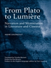 From Plato to Lumiere : Narration and Monstration in Literature and Cinema - eBook