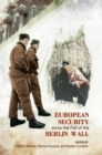 European Security Since the fall of the Berlin Wall - eBook