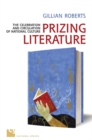 Prizing Literature : The Celebration & Circulation of National Culture - eBook