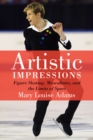 Artistic Impressions : Figure Skating, Masculinity, and the Limits of Sport - eBook