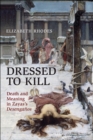 Dressed to Kill : Death and Meaning in Zaya's Desenga&#241;os - eBook