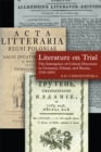 Literature on Trial : The Emergence of Critical Discourse in Germany, Poland & Russia, 1700-1800 - eBook