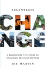 Relentless Change : A Casebook for the Study of Canadian Business History - eBook