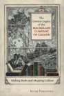 The Literary Legacy of the Macmillan Company of Canada : Making Books and Mapping Culture - eBook