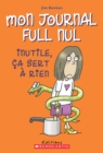 Mon journal full nul : N(deg) 4 - Inutile, ca sert a rien - eBook