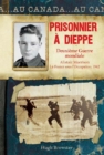 Au Canada : Prisonnier a Dieppe - eBook
