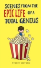 Scenes from the Epic Life of a Total Genius - eBook