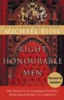 Right Honourable Men : The Descent of Canadian Politics from MacDonald to Chretien - eBook