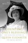 Counting One's Blessings : The Selected Letters of Queen Elizabeth, the Queen Mother - eBook