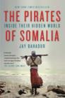 Pirates Of Somalia : Inside Their Hidden World - eBook