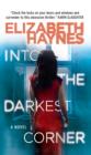 Into The Darkest Corner : A Novel - eBook