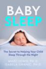 Baby Sleep : The Secret to Helping Your Child Sleep Through the Night - eBook