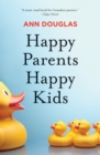 Happy Parents Happy Kids - eBook