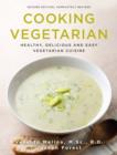 Cooking Vegetarian : Healthy, Delicious and Easy Vegetarian Cuisine - eBook