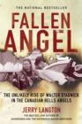Fallen Angel : The Unlikely Rise of Walter Stadnick and the Canadian Hells Angels - eBook