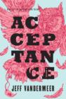 Acceptance : Book Three of the Southern Reach Trilogy - eBook