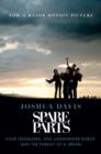 Spare Parts : Four Undocumented Teenagers, One Ugly Robot, and the Battle for the American Dream - eBook
