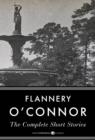 Flannery O'Connor Complete Short Stories - eBook