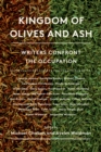 Kingdom of Olives and Ash : Writers Confront the Occupation - eBook