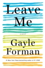 Leave Me : A Novel - eBook