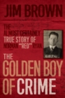The Golden Boy of Crime : The Almost Certainly True Story of Norman "Red" Ryan - eBook