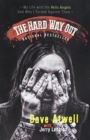 The Hard Way Out : My Life with the Hells Angels and Why I Turned Against Them - Book