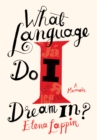 What Language Do I Dream In? - eBook