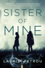 Sister of Mine : A Novel - eBook