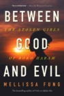 Between Good and Evil : The Stolen Girls of Boko Haram - Book