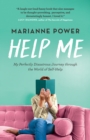 Help Me : My Perfectly Disastrous Journey through the World of Self-Help - eBook