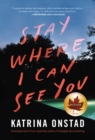 Stay Where I Can See You : A Novel - eBook