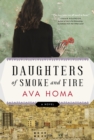 Daughters of Smoke and Fire : A Novel - eBook