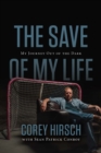 The Save of My Life : My Journey Out of the Dark - eBook