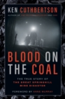 Blood on the Coal : The True Story of the Great Springhill Mine Disaster - eBook