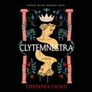 Clytemnestra : A Novel - eAudiobook