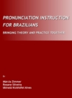 None Pronunciation Instruction for Brazilians : Bringing Theory and Practice Together - eBook