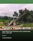 None Thirty Years After : New Essays on Vietnam War Literature, Film and Art - eBook