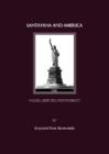 None Santayana and America. Values, Liberties, Responsibility - eBook