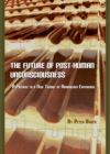 The Future of Post-Human Unconsciousness : A Preface to a New Theory of Anomalous Experience - eBook