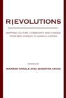 None REVOLUTIONS : Mapping Culture, Community, and Change from Ben Jonson to Angela Carter - eBook