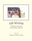 None Life Writing : The Spirit of the Age and the State of the Art - eBook