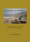 None Children of the Sun : An Ethnographic Study of the Street Children of Latin America - eBook