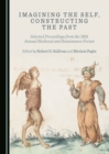 None Imagining the Self, Constructing the Past : Selected Proceedings from the 36th Annual Medieval and Renaissance Forum - eBook