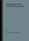 None Biographical Plays About Famous Artists - eBook