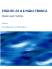 None English as a Lingua Franca : Studies and Findings - eBook