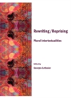 None Rewriting/Reprising : Plural Intertextualities - eBook