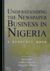 None Understanding the Newspaper Business in Nigeria : A Resource Book - eBook