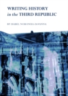 None Writing History in the Third Republic - eBook